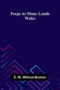 Paperback Peeps at many lands: Wales Book