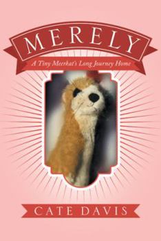 Paperback Merely: A Tiny Meerkat's Long Journey Home Book
