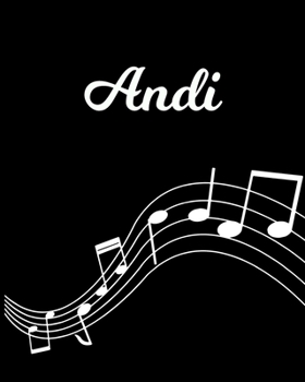 Andi: Sheet Music Note Manuscript Notebook Paper - Personalized Custom First Name Initial A - Musician Composer Instrument Composition Book - 12 Staves a Page Staff Line Notepad Notation Guide - Creat
