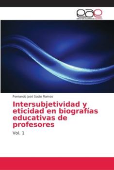 Paperback Intersubjetividad y eticidad en biografías educativas de profesores [Spanish] Book