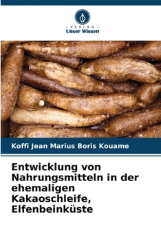 Paperback Entwicklung von Nahrungsmitteln in der ehemaligen Kakaoschleife, Elfenbeinküste [German] Book