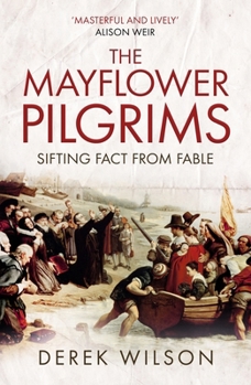 Paperback The Mayflower Pilgrims: Sifting Fact from Fable Book