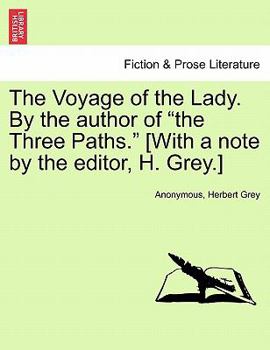 The Voyage of the Lady, by the Author of 'The Three Paths'.