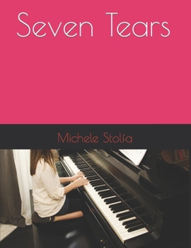 Paperback Seven Tears: Two compositions for piano Book