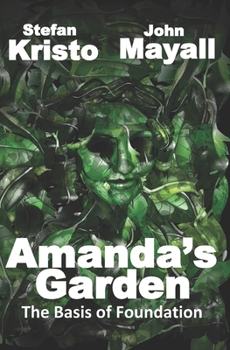 Paperback Amanda's Garden: The Basis Of Foundation Book