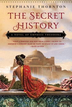 Paperback The Secret History: A Novel of Empress Theodora Book