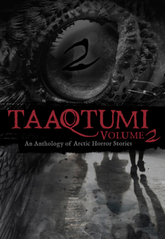 Paperback Taaqtumi 2: An Anthology of Arctic Horror Stories Book