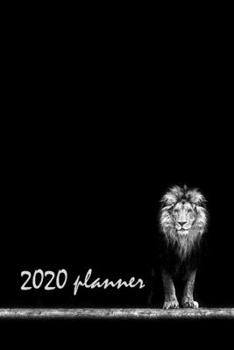 Planner 2020: Blank daily and weekly calendar 2020 to organize your life day by day! Perfect gift for busy mom, entrepreneurs and students. Elegant lion cover design.