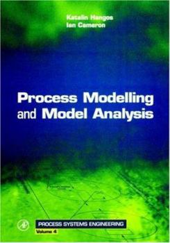 Hardcover Process Modelling and Model Analysis: Volume 4 Book