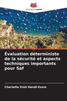 Paperback Évaluation déterministe de la sécurité et aspects techniques importants pour Saf [French] Book