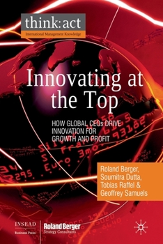 Paperback Innovating at the Top: How Global CEOs Drive Innovation for Growth and Profit Book