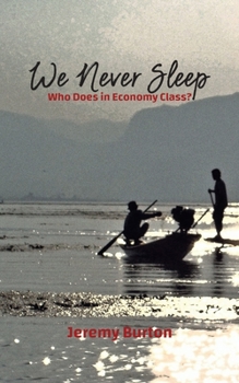 Paperback We Never Sleep - Who Does in Economy Class? Book