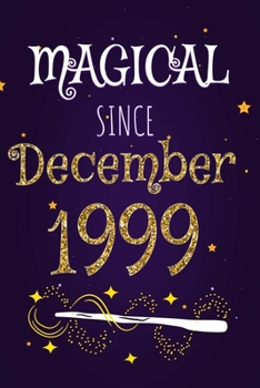 Magical Since December 1999: 120 blank pages of high quality white paper, 6" x 9" cute premium matte cover