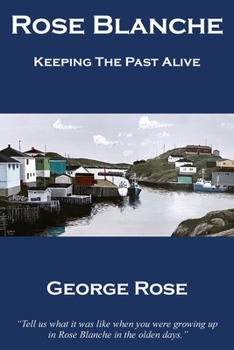 Paperback Rose Blanche: Keeping the Past Alive Book