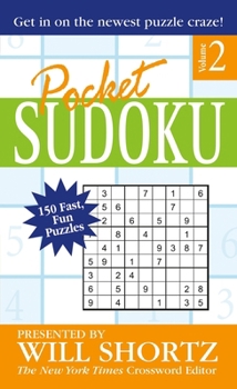 Mass Market Paperback Pocket Sudoku Presented by Will Shortz, Volume 2: 150 Fast, Fun Puzzles Book