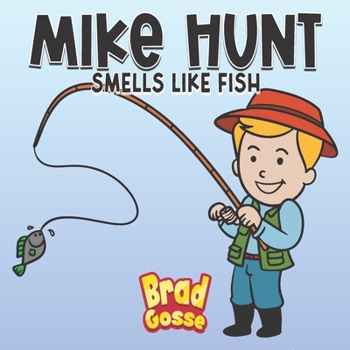 Paperback Mike Hunt: Smells Like Fish Book