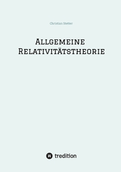 Allgemeine Relativitätstheorie (German Edition)