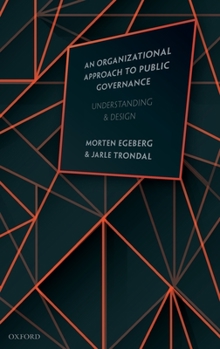 Hardcover Organizational Approach to Public Governance: Understanding and Design Book