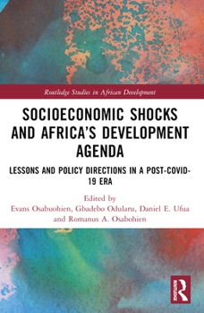 Socioeconomic Shocks and Africa's Development Agenda: Lessons and Policy Directions in a Post-Covid-19 Era