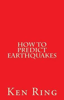 Paperback How To Predict Earthquakes: (in advance) Book