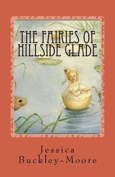 Paperback The Fairies of Hillside Glade: Nature Fairies Book