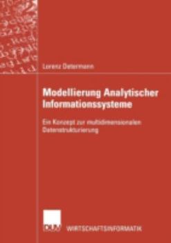 Paperback Modellierung Analytischer Informationssysteme: Ein Konzept Zur Multidimensionalen Datenstrukturierung [German] Book