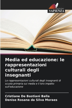 Media ed educazione: le rappresentazioni culturali degli insegnanti (Italian Edition)