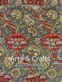 Arts & Crafts: Design, Handwerkskunst und Schönheit im Alltag