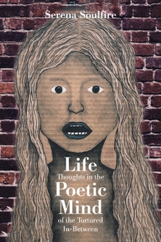 Paperback Life Thoughts in the Poetic Mind of the Tortured In-Between Book