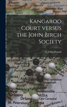 Hardcover Kangaroo Court Versus the John Birch Society Book