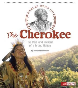 Paperback The Cherokee: The Past and Present of a Proud Nation Book