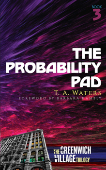 Paperback The Probability Pad: The Greenwich Village Trilogy Book Three Book