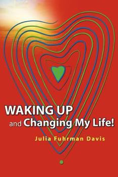 Paperback Waking Up and Changing My Life Book