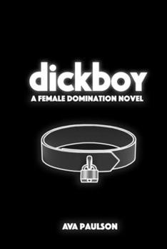 Paperback dickboy: A Female Domination Novel Book