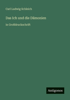 Paperback Das Ich und die Dämonien: in Großdruckschrift [German] Book