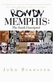 Paperback Rowdy Memphis: The South Unscripted Book