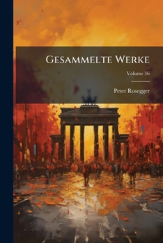Paperback Gesammelte Werke; Volume 36 [German] Book