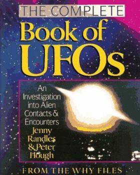 Paperback Complete Book of UFOs: An Investigation Into Alien Contacts and Encounters Book
