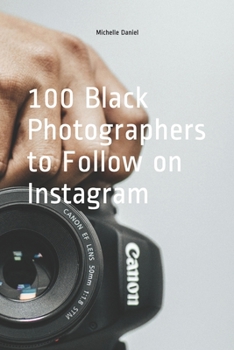 Paperback 100 Black Photographers to follow on Instagram Book