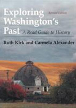 Paperback Exploring Washington's Past: A Road Guide to History Book