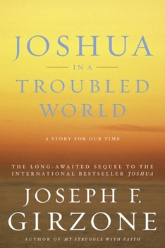 Joshua in a Troubled World: A Story for Our Time - Book #8 of the Joshua