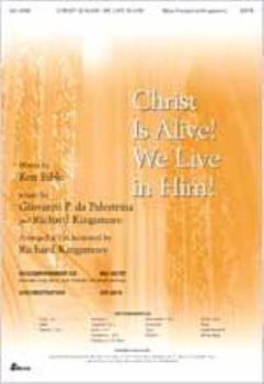 Christ Is Alive! We Live in Him!: Satb