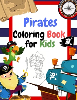 Pirates Coloring Book for Kids: Coloring book for kids ages 3-5