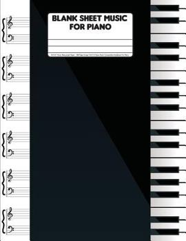 Blank Sheet Music For Piano: 8.5"x11" Music Manuscript Paper - 108 Pages (Large Print) 12 Stave Music Composition Notebook For Piano: Blank Sheet Music For Piano (Volume 3)
