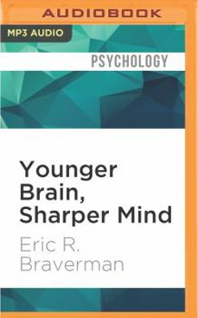 MP3 CD Younger Brain, Sharper Mind: A 6-Step Plan for Preserving and Improving Memory and Attention at Any Age from America's Brain Doctor Book