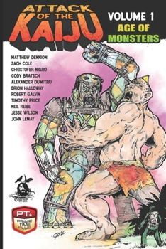 Attack of the Kaiju Volume 1: Age of Monsters