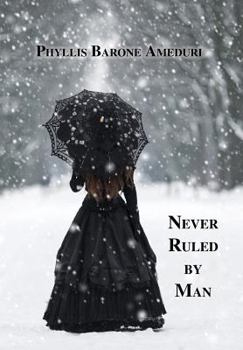 Hardcover Never Ruled by Man Book