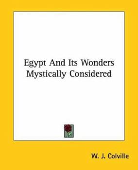 Paperback Egypt And Its Wonders Mystically Considered Book