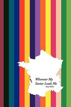 Paperback Wherever My Savior Leads Me Book