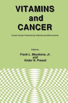 Hardcover Vitamins and Cancer: Human Cancer Prevention by Vitamins and Micronutrients Book
